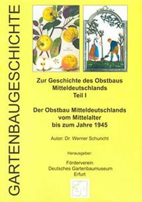 Zur Geschichte des Obstbaus Mitteldeutschlands Teil I